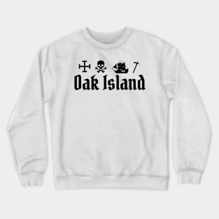 Oak Island - Mystery - Treasure - Curse Crewneck Sweatshirt